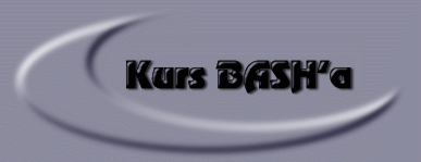 Kurs Bash'a
